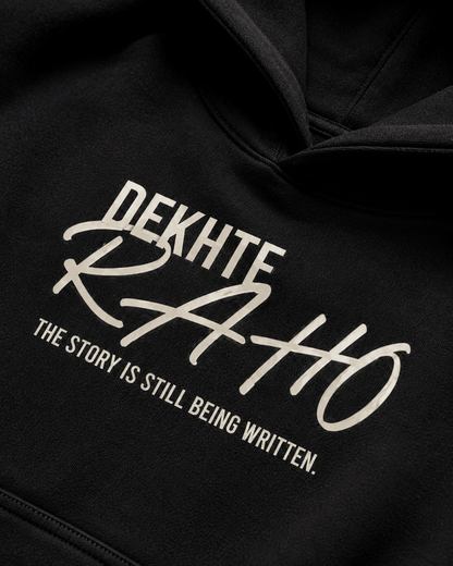 DEKHTE RAHO.™ | Unisex Premium Pullover Hoodie